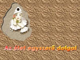 Az let egyszer dolgai