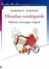 Harriet Lerner: Hvatlan vendgeink: Flelem, szorongs, szgyen