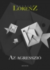 Konrad Lorenz: Az agresszi