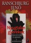 Ranschburg Jen: Nyugtalan gyerekek