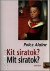 Polcz Alaine: Kit siratok? Mit siratok?