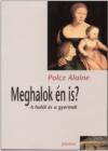 Polcz Alaine: Meghalok n is? A hall s a gyermek